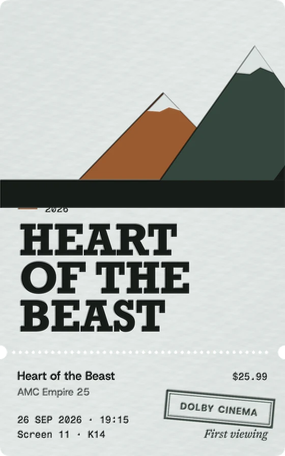 Heart of the Beast’s card, seen in Dolby Cinema at AMC Empire 25: two mountains on pale cotton card, the format stamped on its stub.